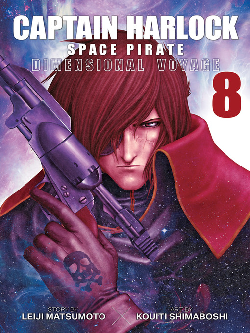 Title details for Captain Harlock: Dimensional Voyage, Volume 8 by Leiji Matsumoto - Available